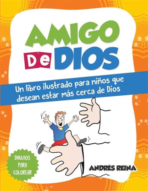 Amigo de Dios Un libro ilustrado para niños que desean estar más cerca de Dios Spanish Edition Doc