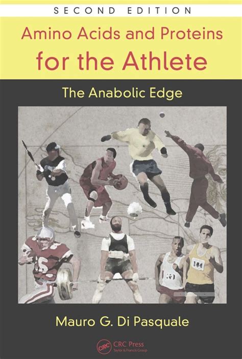 Amino Acids and Proteins for the Athlete The Anabolic Edge Reader