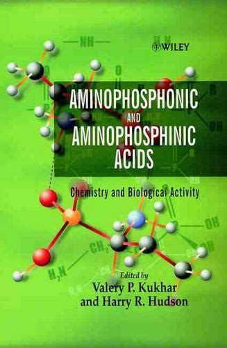 Aminophosphonic and Aminophosphinic Acids: Chemistry and Biological Activity Doc