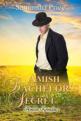 Amish Bachelor s Secret Amish Romance Seven Amish Bachelors Volume 7 PDF