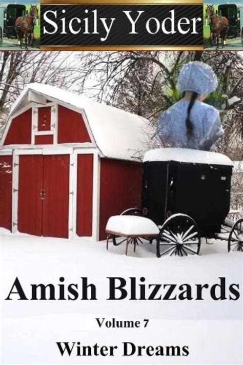 Amish Blizzards Volume Seven Winter Dreams An Inspiring Love Serial Christian Fiction Reader