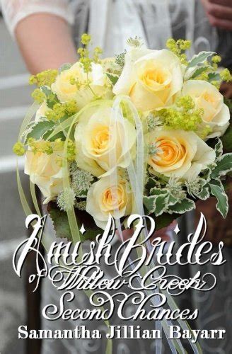 Amish Brides of Willow Creek Second Chances Book Two Reader