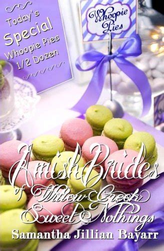 Amish Brides of Willow Creek Sweet Nothings Book Three Volume 3 PDF