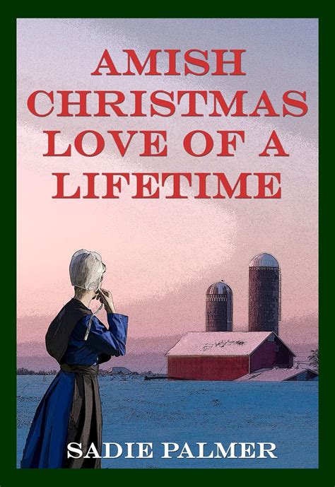 Amish Christmas Of A Lifetime Amish Romance Amish Love Of A Lifetime Book 4 Kindle Editon