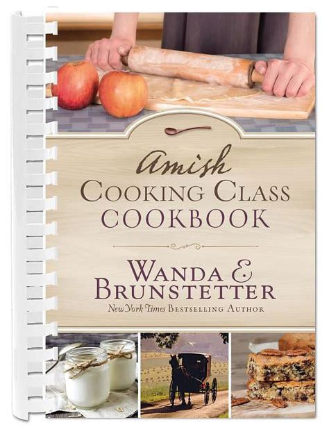 Amish Cooking Class Cookbook Over 200 Practical Recipes for Use in Any Kitchen Kindle Editon