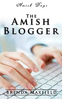 Amish Days The Amish Blogger An Amish Romance Short Story Marian s Amish Romance Book 1 Doc
