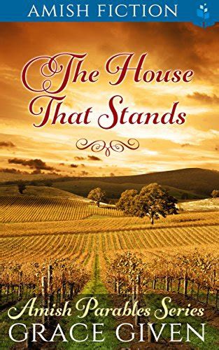 Amish Fiction The House That Stands Amish Parables Reader
