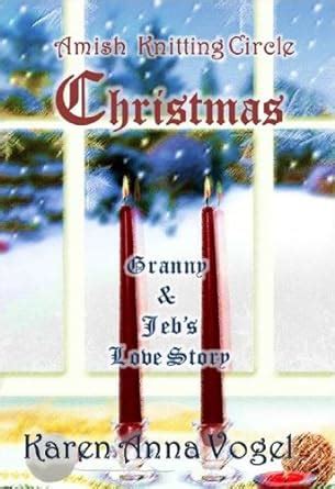 Amish Knitting Circle Christmas Granny and Jeb s Love Story Kindle Editon