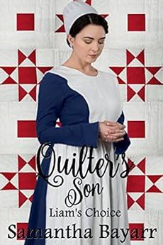 Amish Romance The Quilter s Son Liam s choice PDF