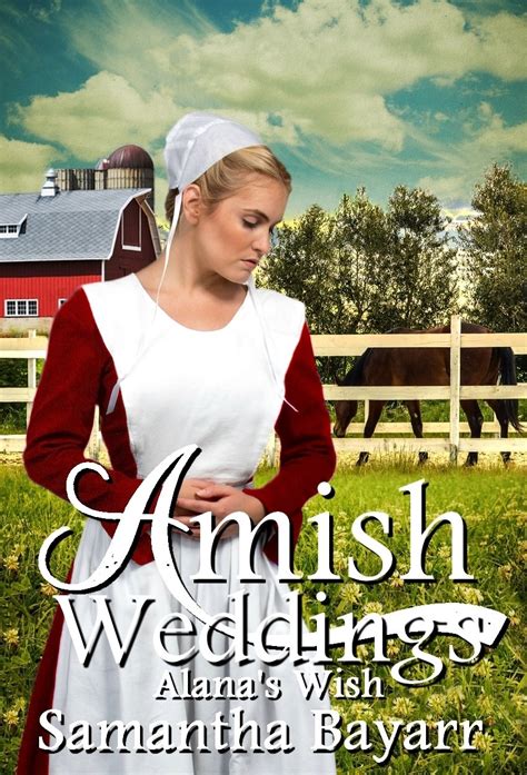 Amish Weddings Alana s Wish Amish Wedding Romance Volume 4 Kindle Editon