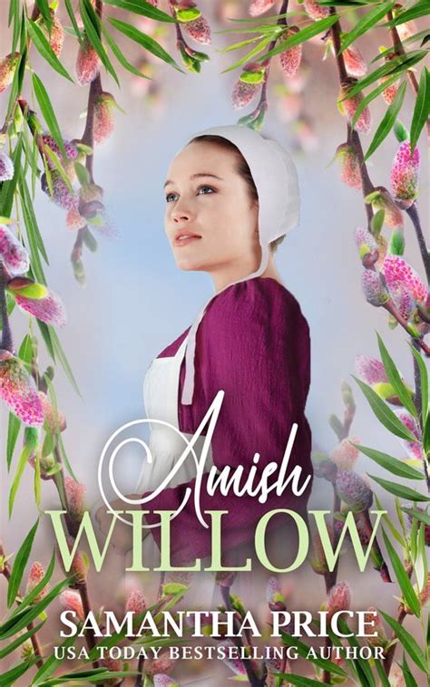 Amish Willow Amish Romance Amish Love Blooms Book 6 Epub