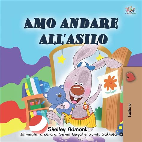 Amo andare all asilo Italian Bedtime Collection Italian Edition PDF