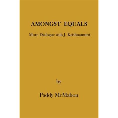Amongst Equals More Dialogue with J Krishnamurti PDF