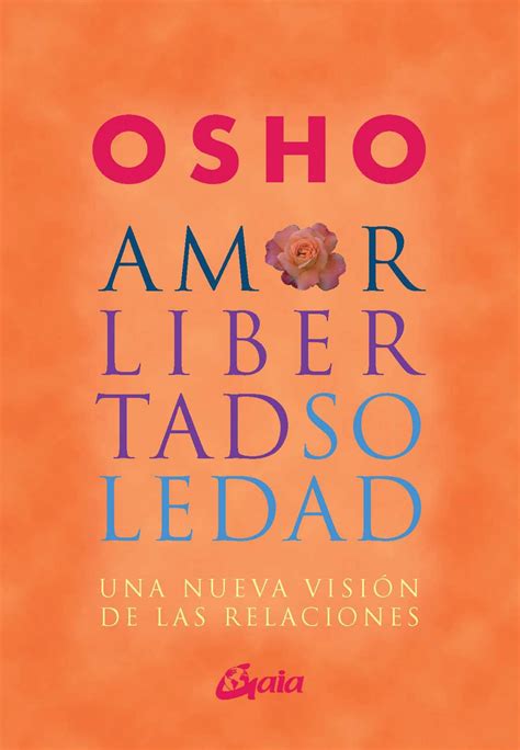 Amor Libertad Soledad Una Nueva Vision de Spanish Edition Doc