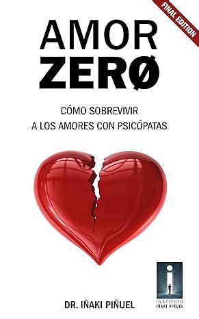 Amor Zero: CÃ³mo sobrevivir a los amores psicopÃ¡ticos Ebook Epub