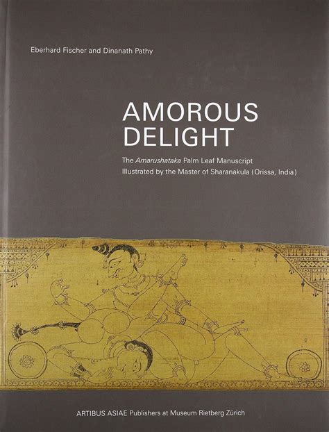 Amorous Delight The Amarushataka Palm Leaf Manuscript Kindle Editon