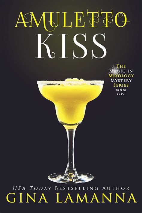 Amuletto Kiss The Magic and Mixology Mystery Series Book 5 Doc