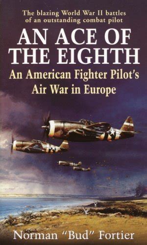 An Ace of the Eighth An American Fighter Pilot' Doc