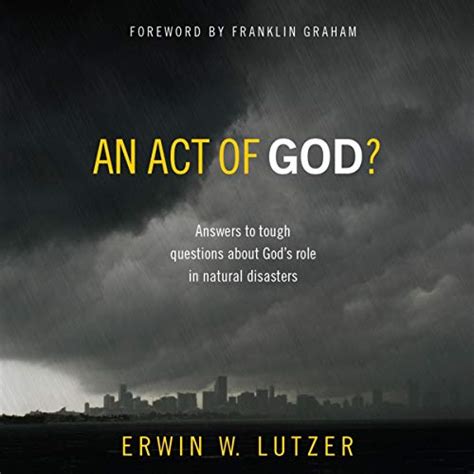 An Act of God Answers to Tough Questions about God s Role in Natural Disasters Epub