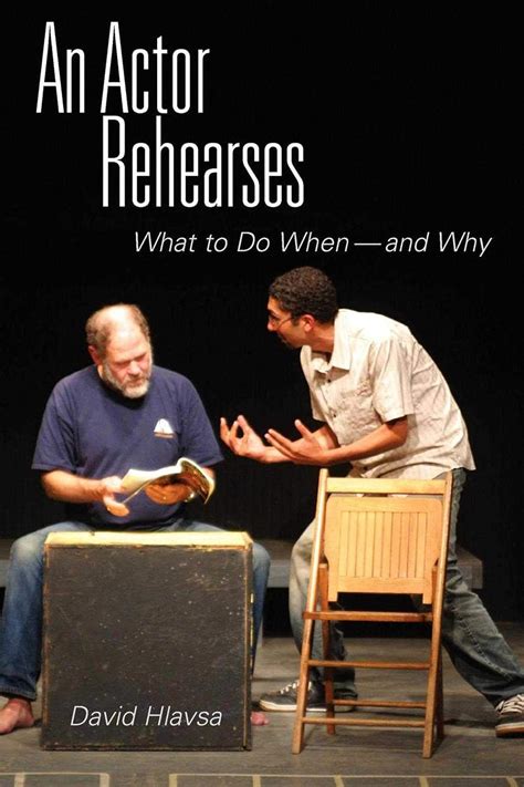 An Actor Rehearses What to Do When--and Why Kindle Editon