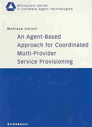 An Agent-Based Approach for Coordinated Multi-Provider Service Provisioning Doc