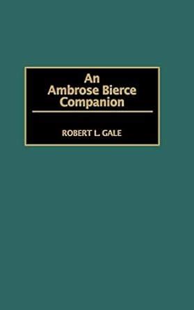 An Ambrose Bierce Companion Kindle Editon