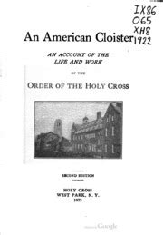 An American Cloister An Account Of The Life And Work Of The Order Of The Holy Cross Doc