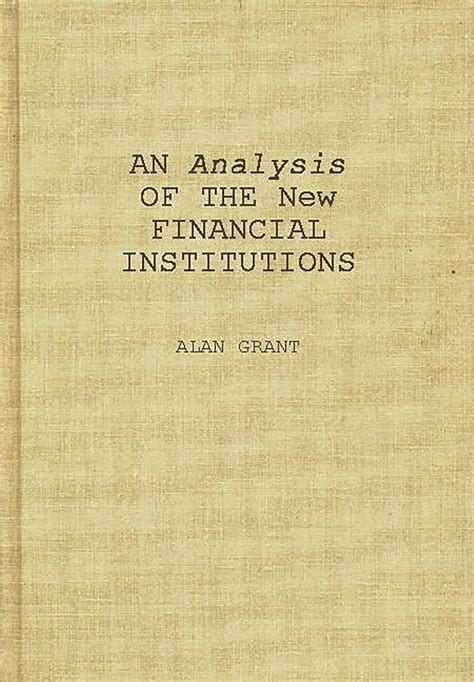 An Analysis of the New Financial Institutions Changing Technologies Epub