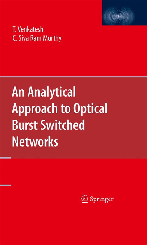 An Analytical Approach to Optical Burst Switched Networks Epub