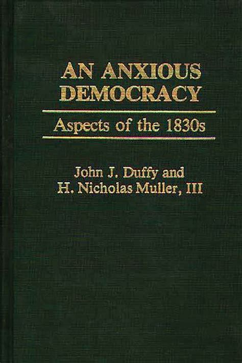 An Anxious Democracy Aspects of the 1830s Contributions in American Studies PDF