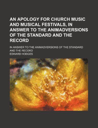 An Apology for Church Music and Musical Festivals In Answer to the Animadversions of the Standard a Kindle Editon
