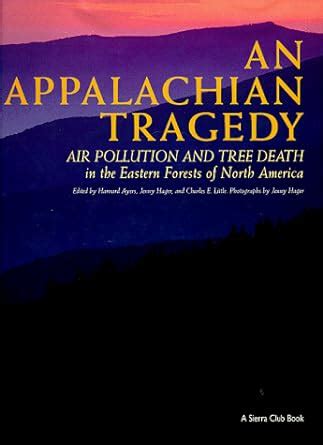 An Appalachian Tragedy Air Pollution and Tree Death in the Eastern Forests of North America Doc