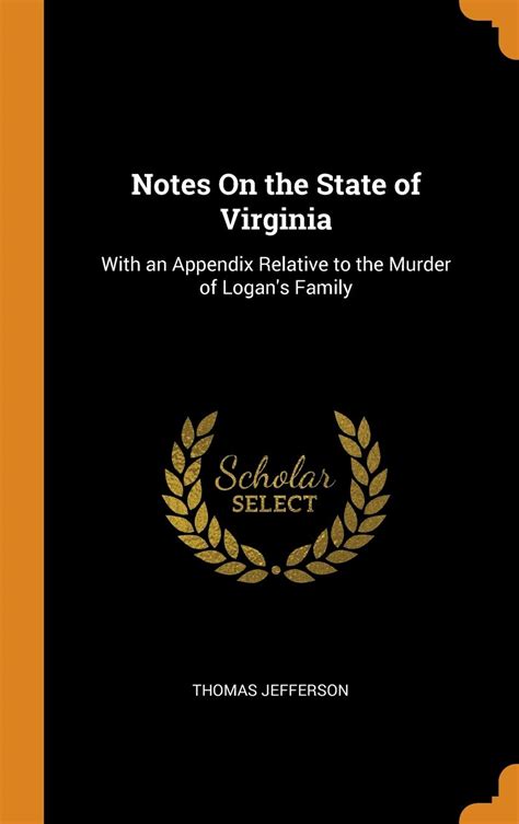 An Appendix to the Notes on Virginia Relative to the Murder of Logan s Family Doc