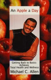 An Apple a Day Getting Back to Basics Achieves Total Health and Wellness Epub