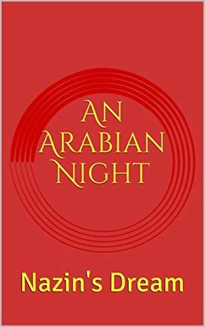 An Arabian Night Nazin s Dream