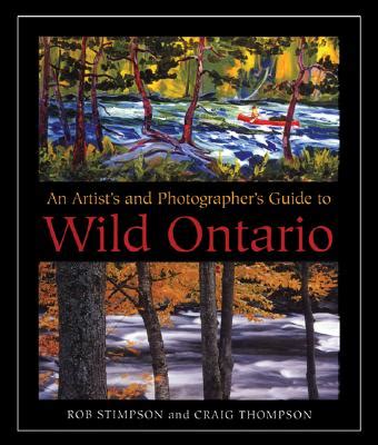 An Artist s and Photographer s Guide to Wild Ontario