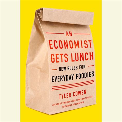 An Economist Gets Lunch New Rules for Everyday Foodies Doc