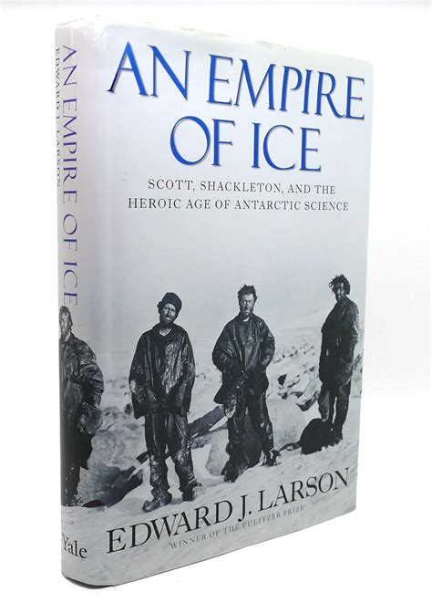 An Empire of Ice Scott Shackleton and the Heroic Age of Antarctic Science Doc