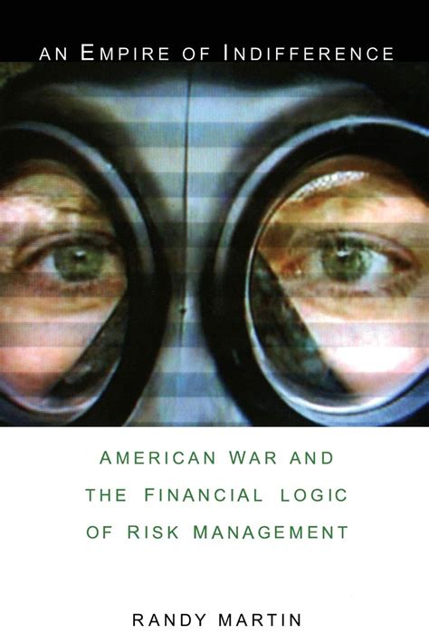 An Empire of Indifference American War and the Financial Logic of Risk Management Kindle Editon