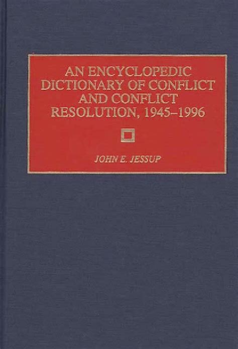 An Encyclopedic Dictionary of Conflict and Conflict Resolution, 1945-1996 PDF