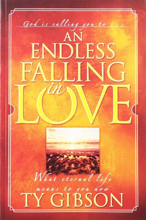 An Endless Falling in Love: What Eternal Life Means to You Now Ebook Kindle Editon
