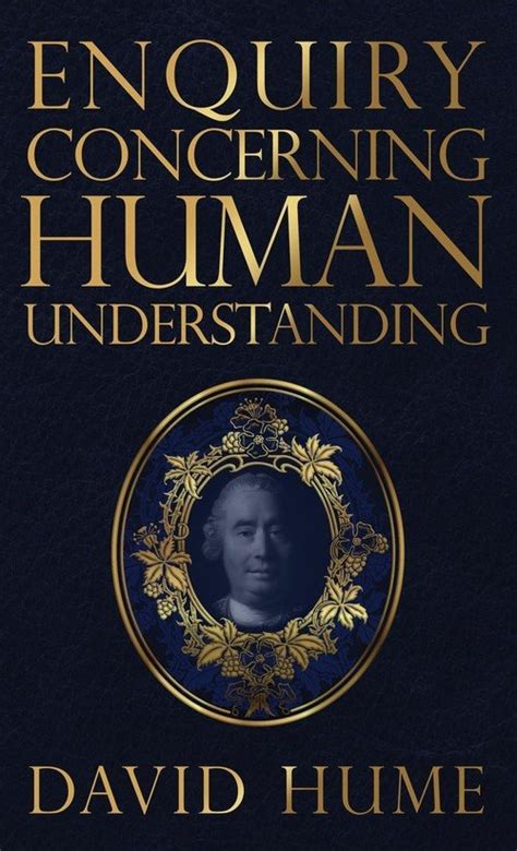 An Enquiry Concerning Human Understanding with Hume s Abstract of A Treatise of Human Nature and A Letter from a Gentleman to His Friend in Edinburgh Hackett Classics Doc