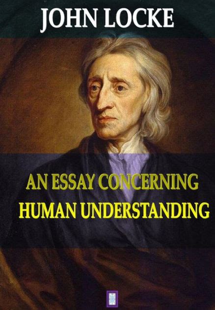 An Essay Concerning Human Understanding Clarendon Edition of the Works of John Locke Doc