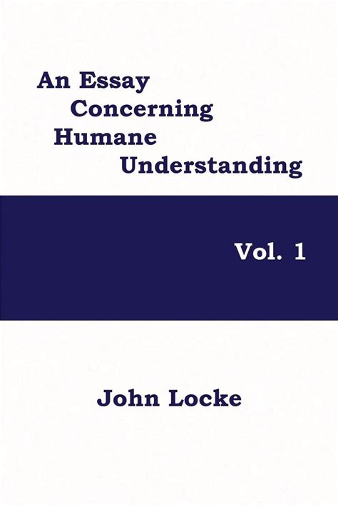 An Essay Concerning Human Understanding Volume 1-3 Kindle Editon