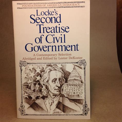 An Essay Concerning the True Original Extent and End of Civl Government Locke Reader