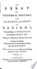 An Essay On Universal History The Manners And Spirit Of Nations From The Reign Of Charlemaign To The Age Of Lewis Xiv PDF