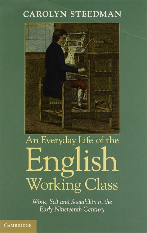 An Everyday Life of the English Working Class Work Kindle Editon