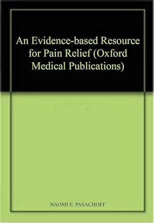 An Evidence-Based Resource for Pain Relief Reader