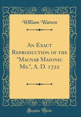 An Exact Reproduction of the Macnab Masonic Ms aD 1722 With an Introduction by William James Hughan 1896  Epub