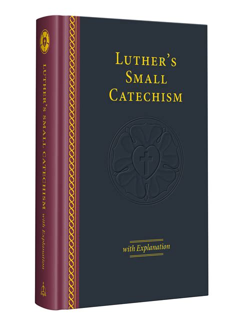 An Explanation of Luther s Small Catechism with the Small Catechism PDF